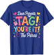 Dear Parents Tag You're It Love Paras Last Day of School T-Shirt - T-Shirt | Royal