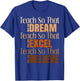 Teach So That They Can Dream Black History Month Teachers T-Shirt - T-Shirt | Royal