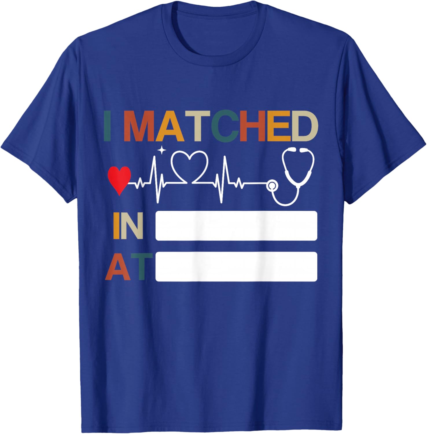 Match Day 2026 Doctor Medical School Residency I Matched T-Shirt - T-Shirt | Royal