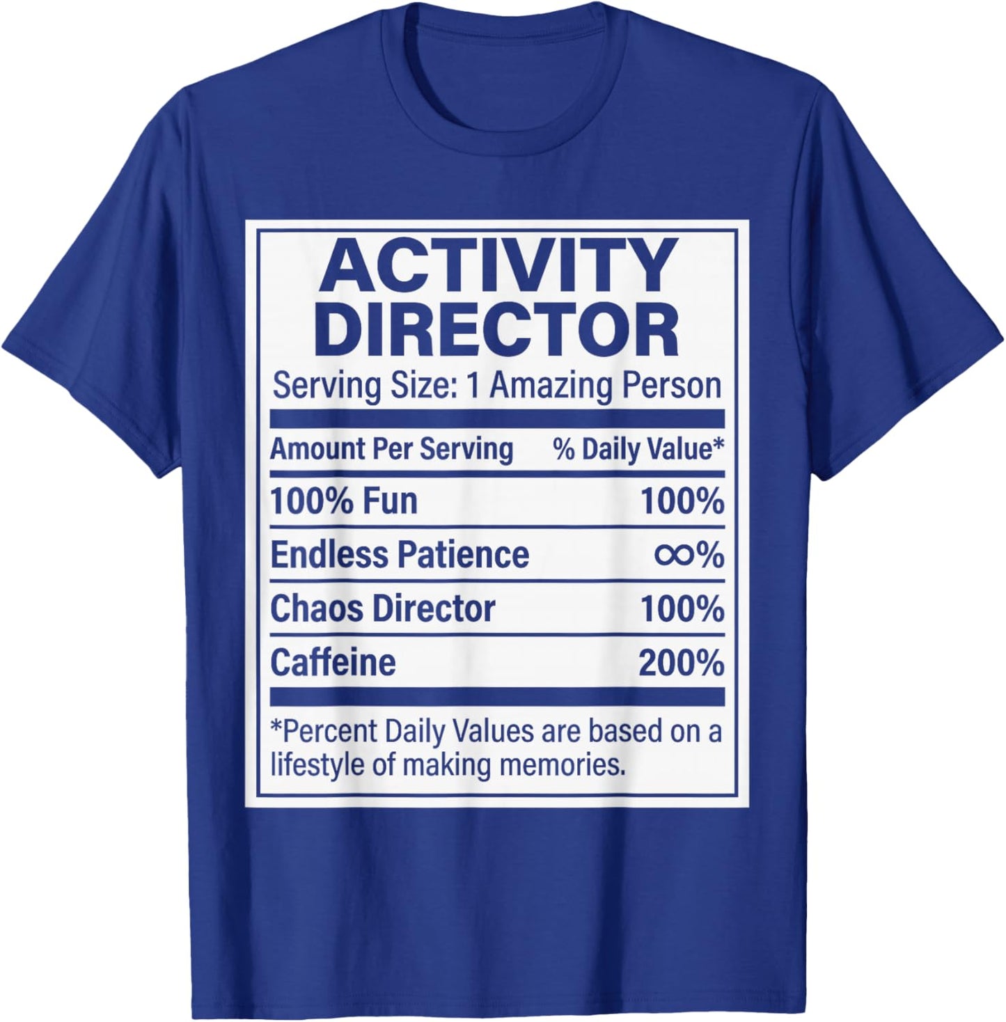 Activity Director Nutrition Facts, Funny Activity Director T-Shirt - T-Shirt | Royal
