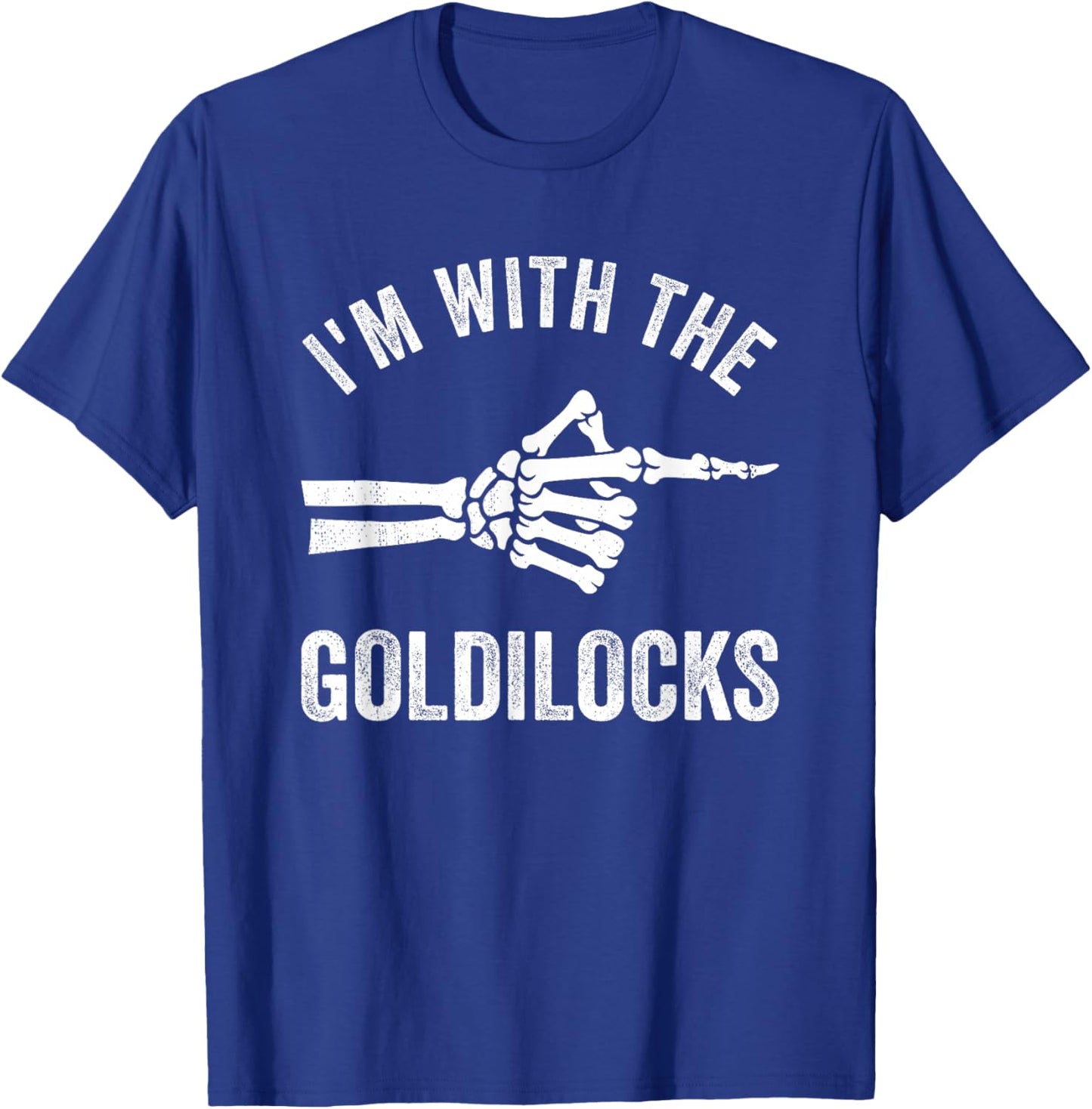 I'm with The Goldilocks Funny Halloween Couple Costume Party T-Shirt - T-Shirt | Royal