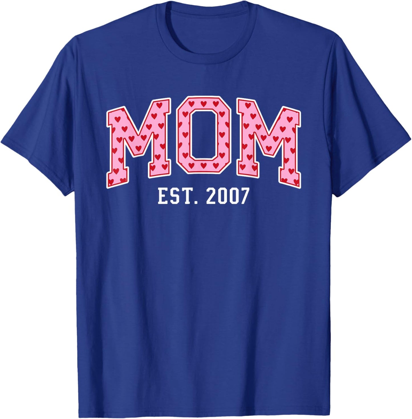 Mom Est 2007 Custom Mom Personalized Mother’s Day Customized T-Shirt - T-Shirt | Royal