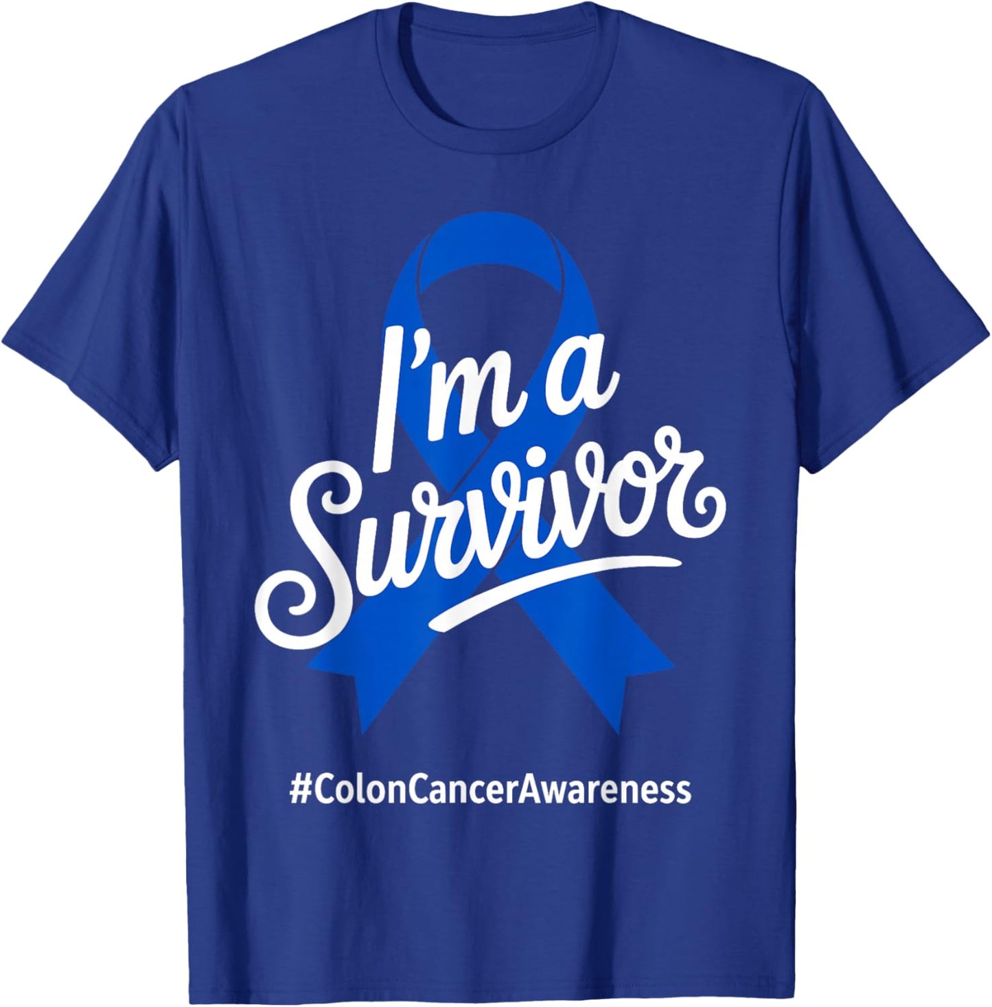I'm a Survivor Colorectal Colon Cancer Awareness Blue Ribbon T-Shirt - T-Shirt | Royal