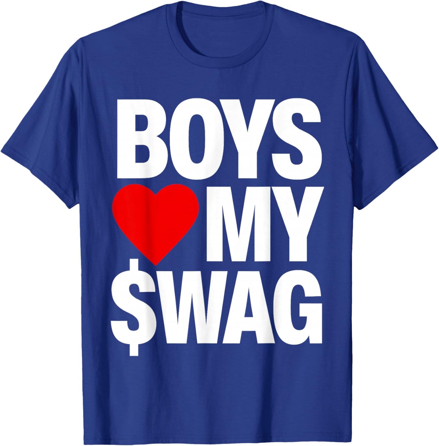 Boys Love My Swag T-Shirt - T-Shirt | Royal