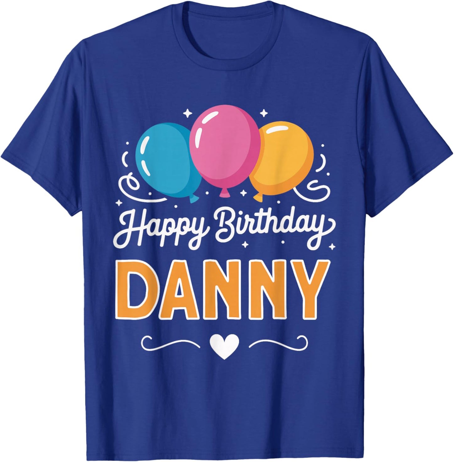 Happy Birthday Danny T-Shirt - T-Shirt | Royal