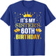 It's My Sister's 60th Birthday Happy Birthday 60 Years Old T-Shirt - T-Shirt | Royal