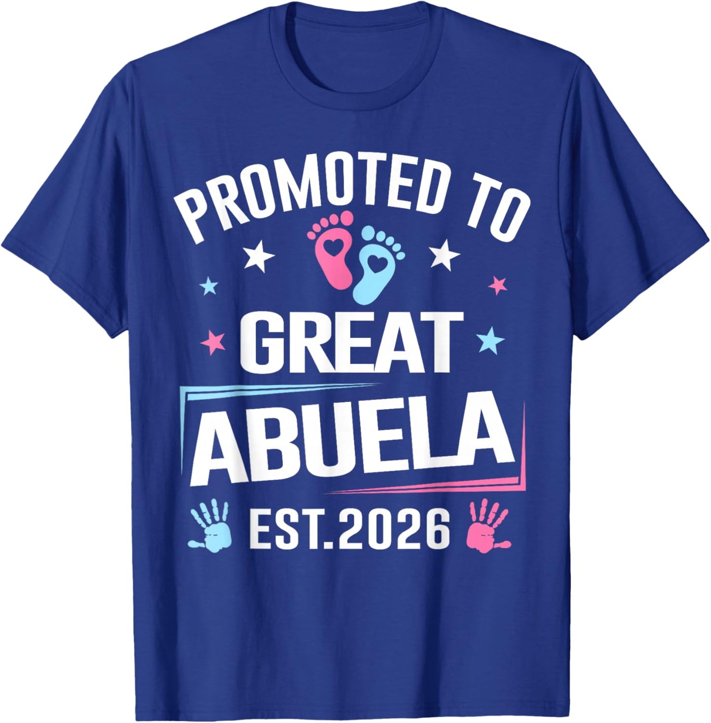 Promoted to Great Abuela Est 2026 Pregnancy Announcement T-Shirt - T-Shirt | Royal