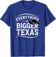 USA Everything is Bigger in Texas USA T-Shirt - T-Shirt | Royal