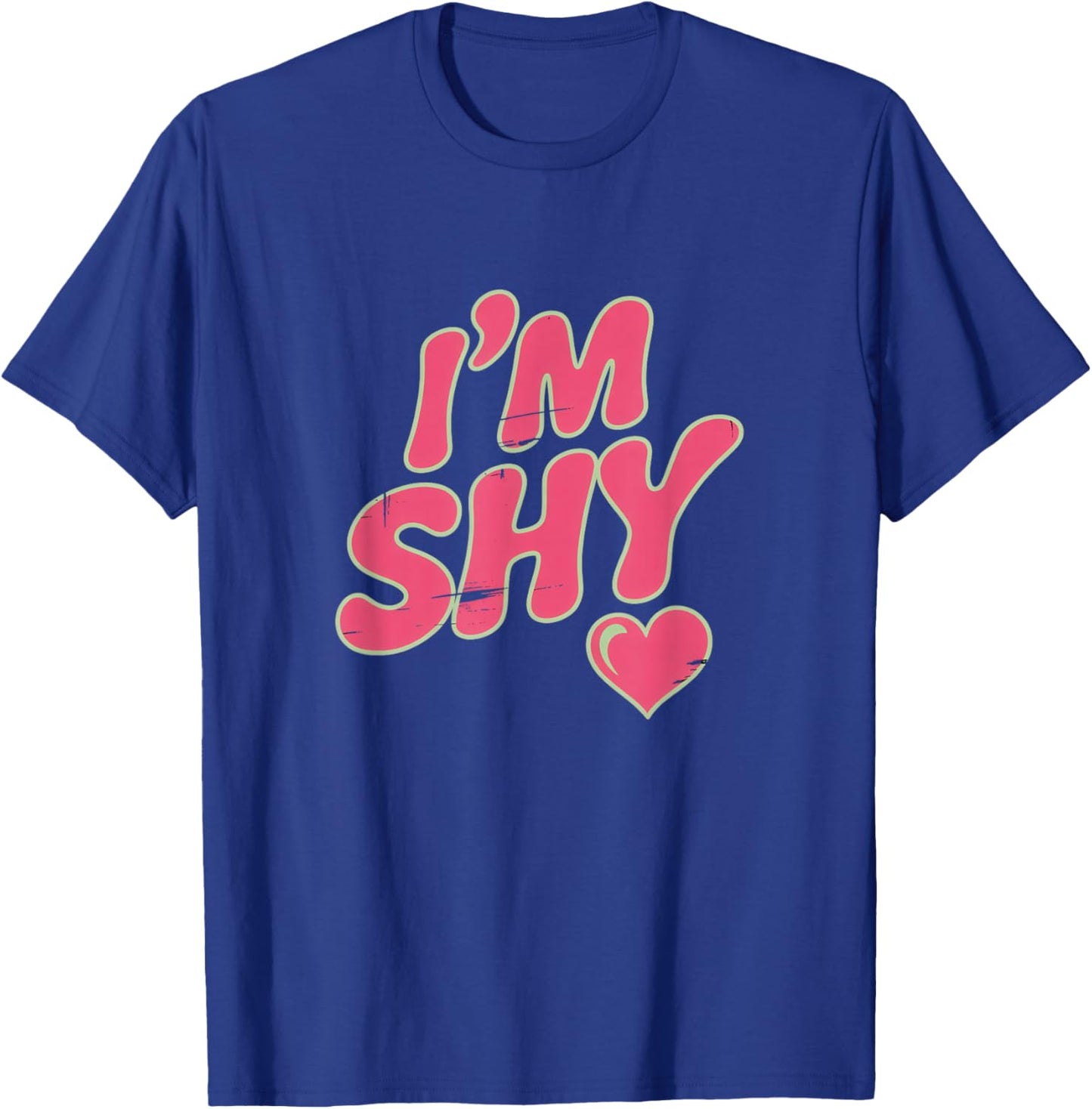 are You Shy Funny Text Quotes Funny Shy People Hey I’m Shy T-Shirt - T-Shirt | Royal