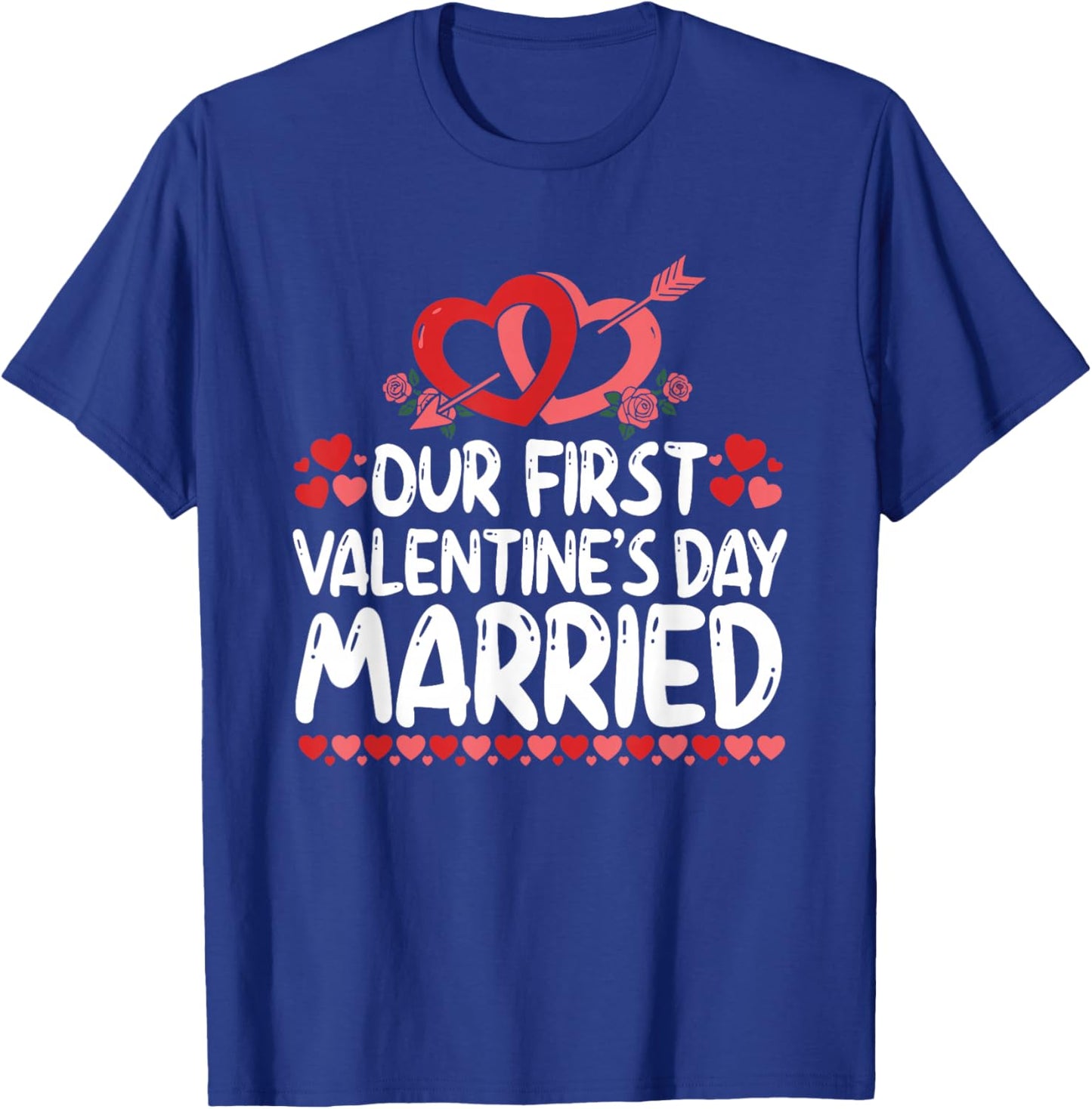 Our First Valentines Married Husband Wife T-Shirt - T-Shirt | Royal