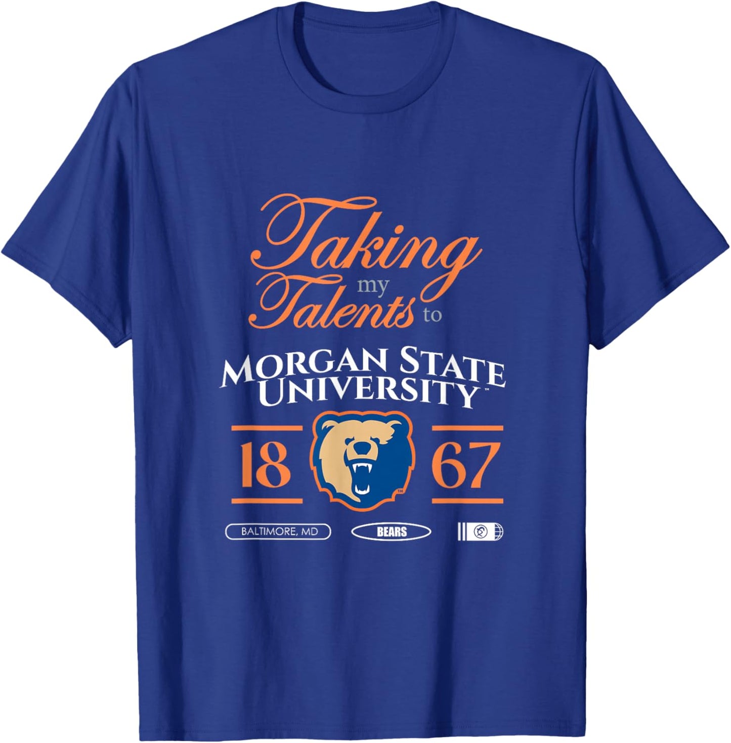 Taking My Talents to Morgan State University Signing Day T-Shirt - T-Shirt | Royal