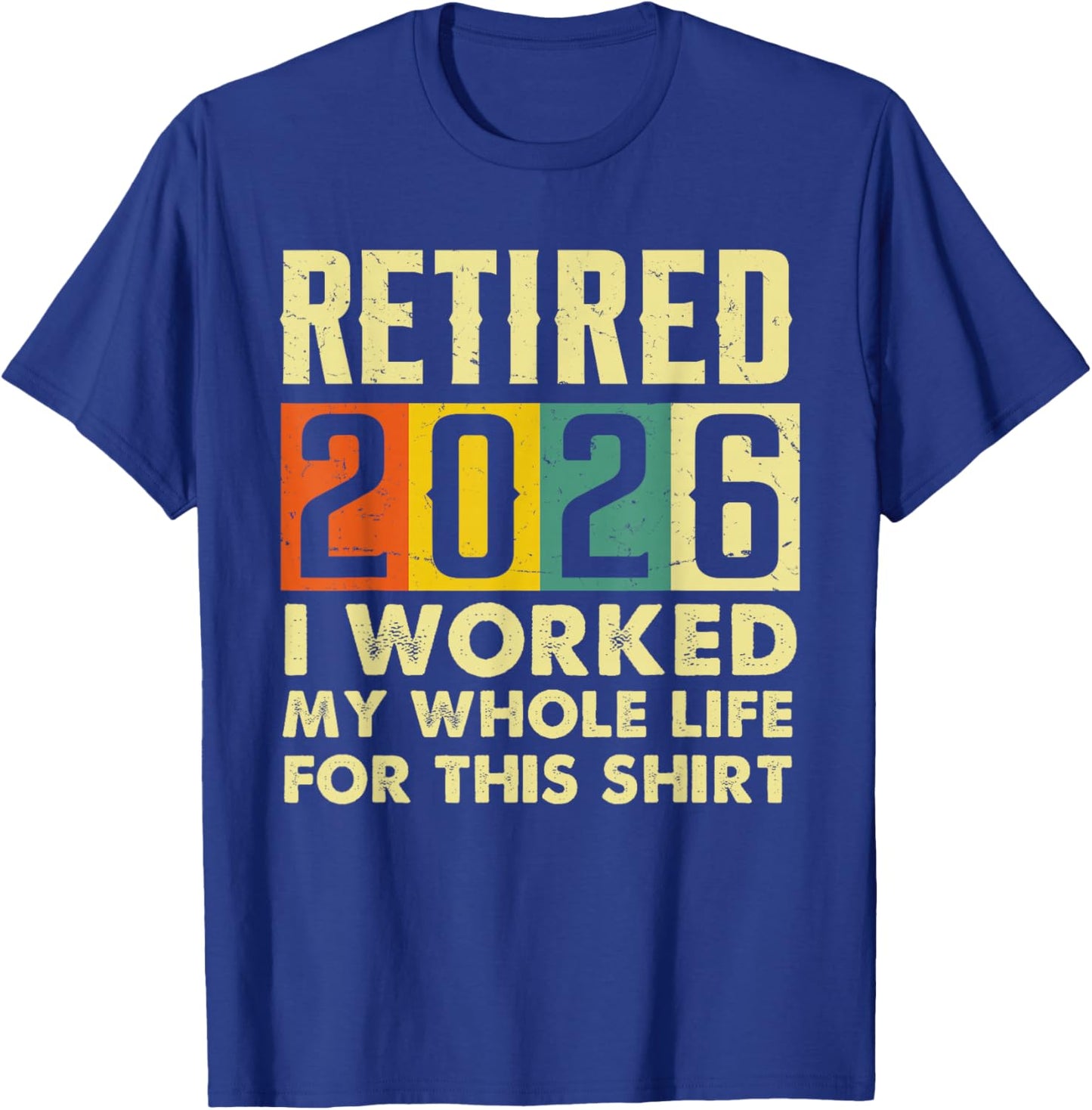 Retired 2026 Not My Problem Anymore Retirement Men T-Shirt - T-Shirt | Royal