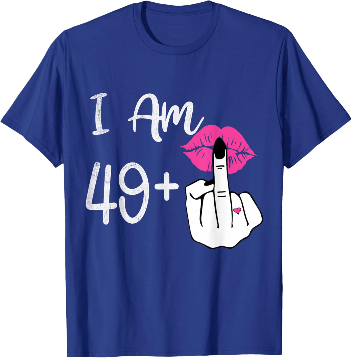 I Am 49 Plus Middle Finger Shirt Men Women 50th Birthday T-Shirt - T-Shirt | Royal