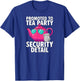 Promoted to Tea Party Security Detail Funny Dad T-Shirt - T-Shirt | Royal