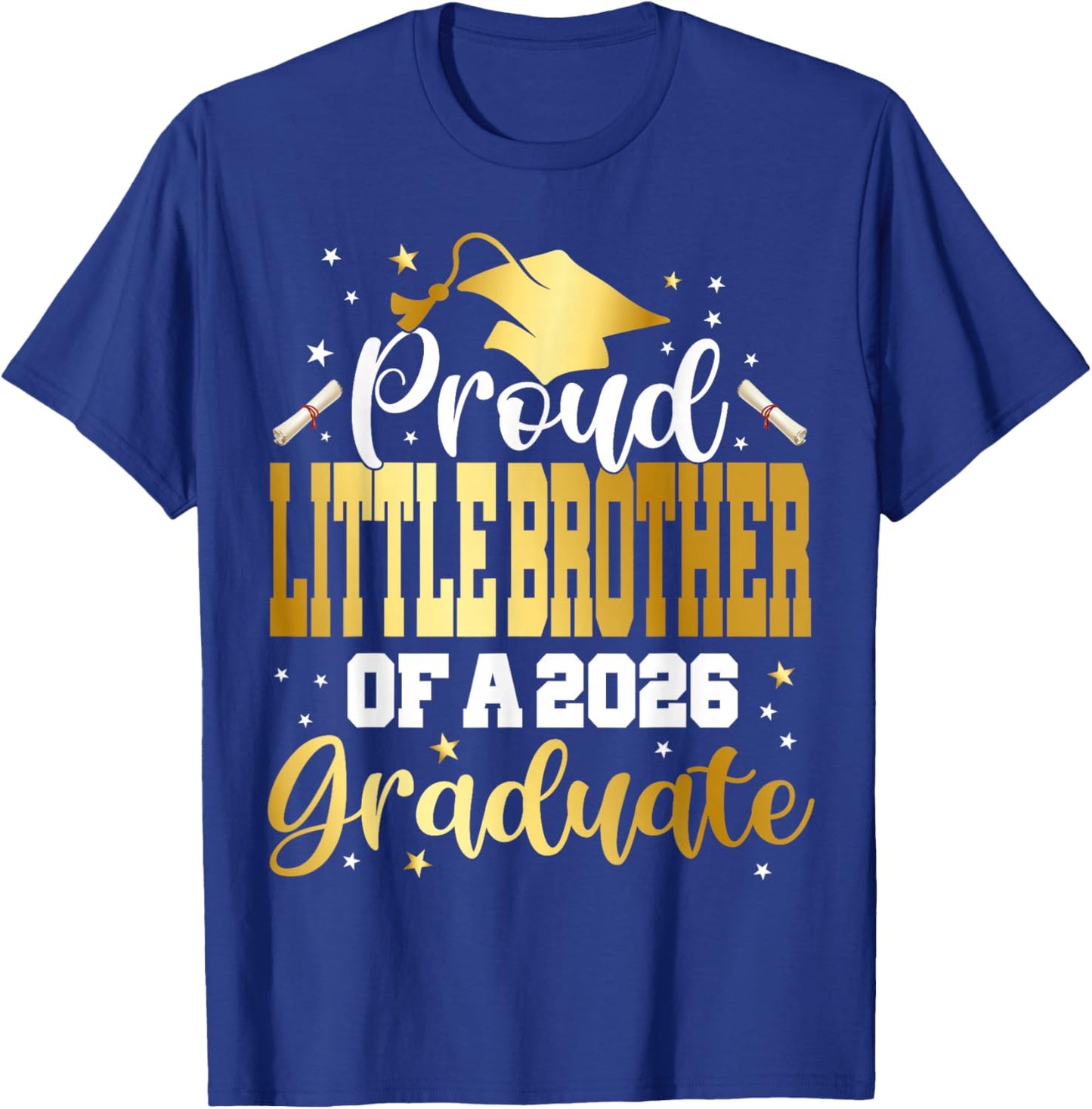 Senior 2026 Proud Little-Brother of A Class of 2026 Graduate T-Shirt - T-Shirt | Royal