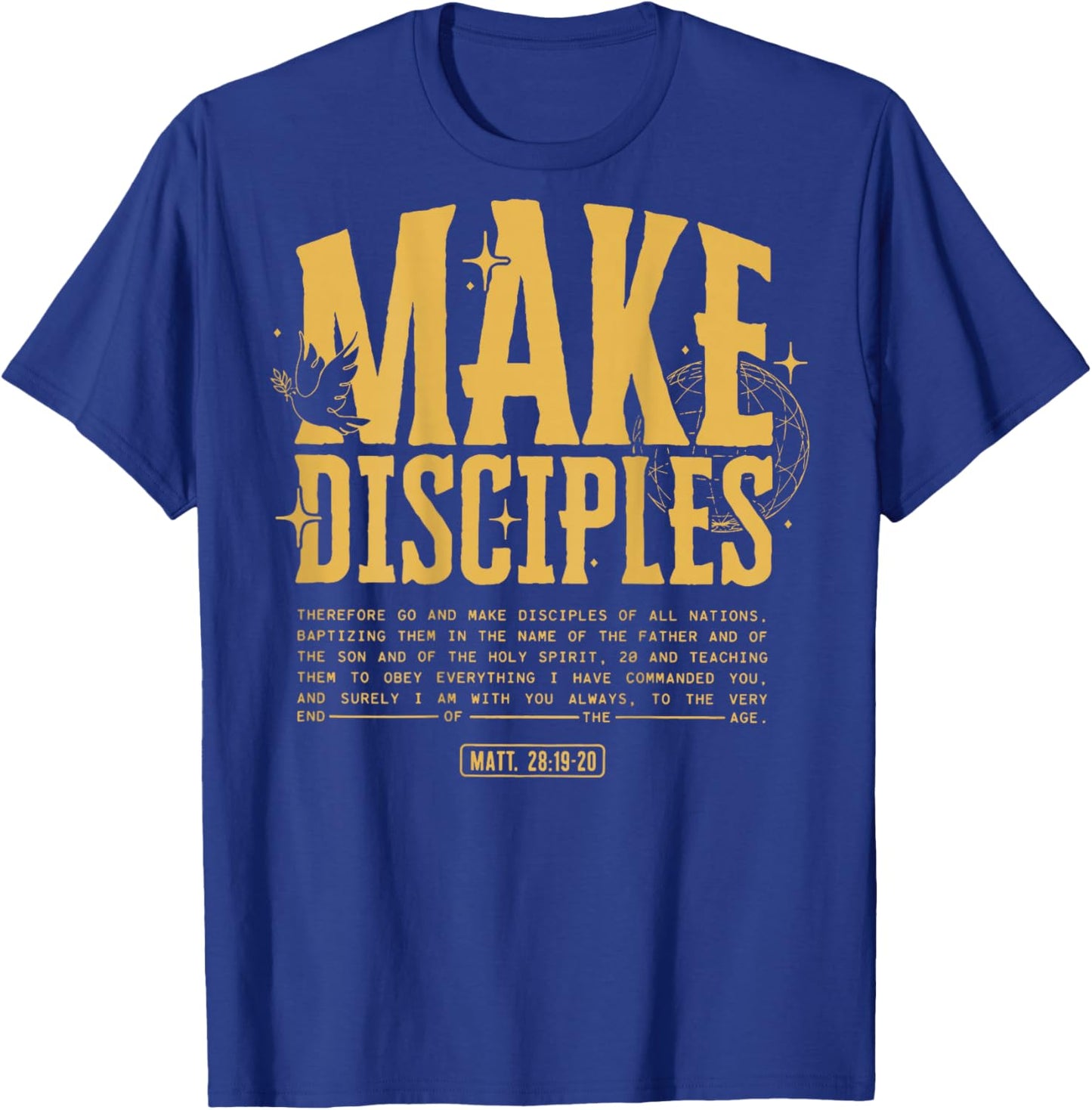 Matthew 28:19-20 Make Disciples Christian Bible (On Back) T-Shirt - T-Shirt | Royal