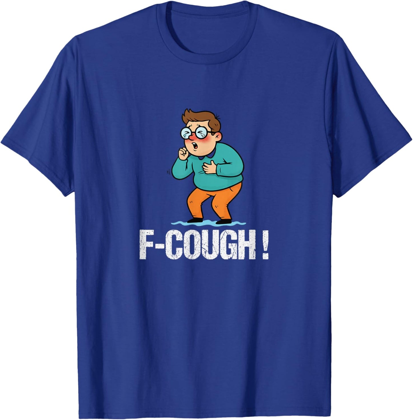 F-Cough - Funny Coughing Meme T-Shirt - T-Shirt | Royal