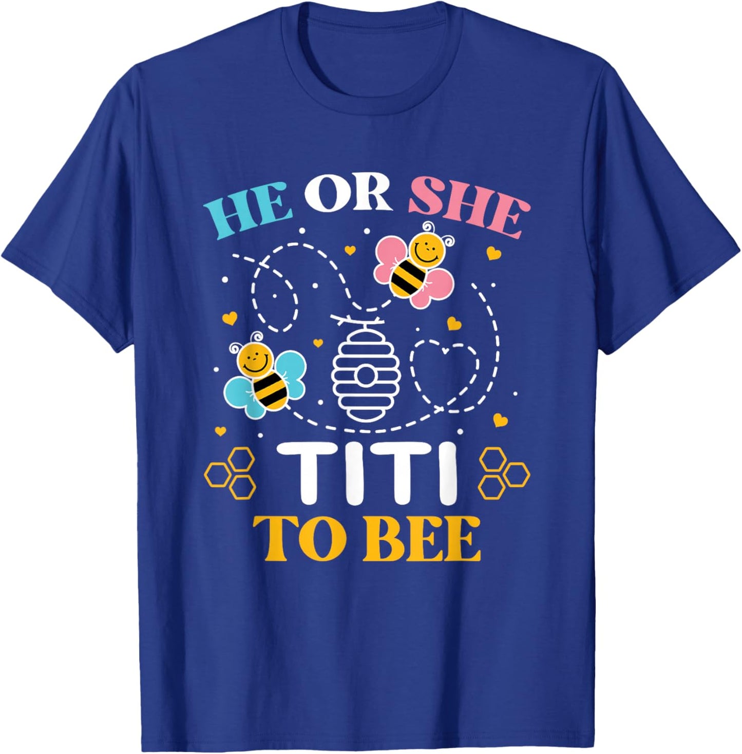 He Or She Titi to Bee Gender Baby Reveal Announcement T-Shirt - T-Shirt | Royal