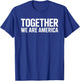 Retro Together We are America Football Unity Message T-Shirt - T-Shirt | Royal