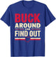 Buck Around and Find Out Map Home Buckeye Quote State T-Shirt - T-Shirt | Royal