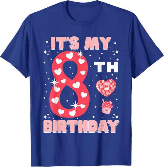 It's My 8th Birthday Valentine's Day 8 Years Old Girls Boys T-Shirt - T-Shirt | Royal
