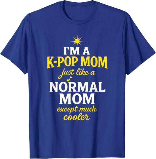 I'm A K-POP MOM - Funny Korean Music Fan T-Shirt - T-Shirt | Royal