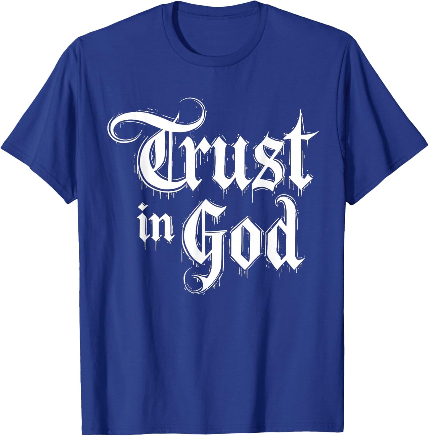 Trust in God T-Shirt - T-Shirt | Royal