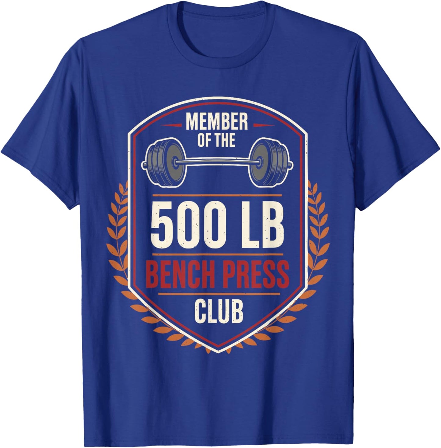 Member of The 500 LB Bench Press Club Strong Sarcastic Retro T-Shirt - T-Shirt | Royal
