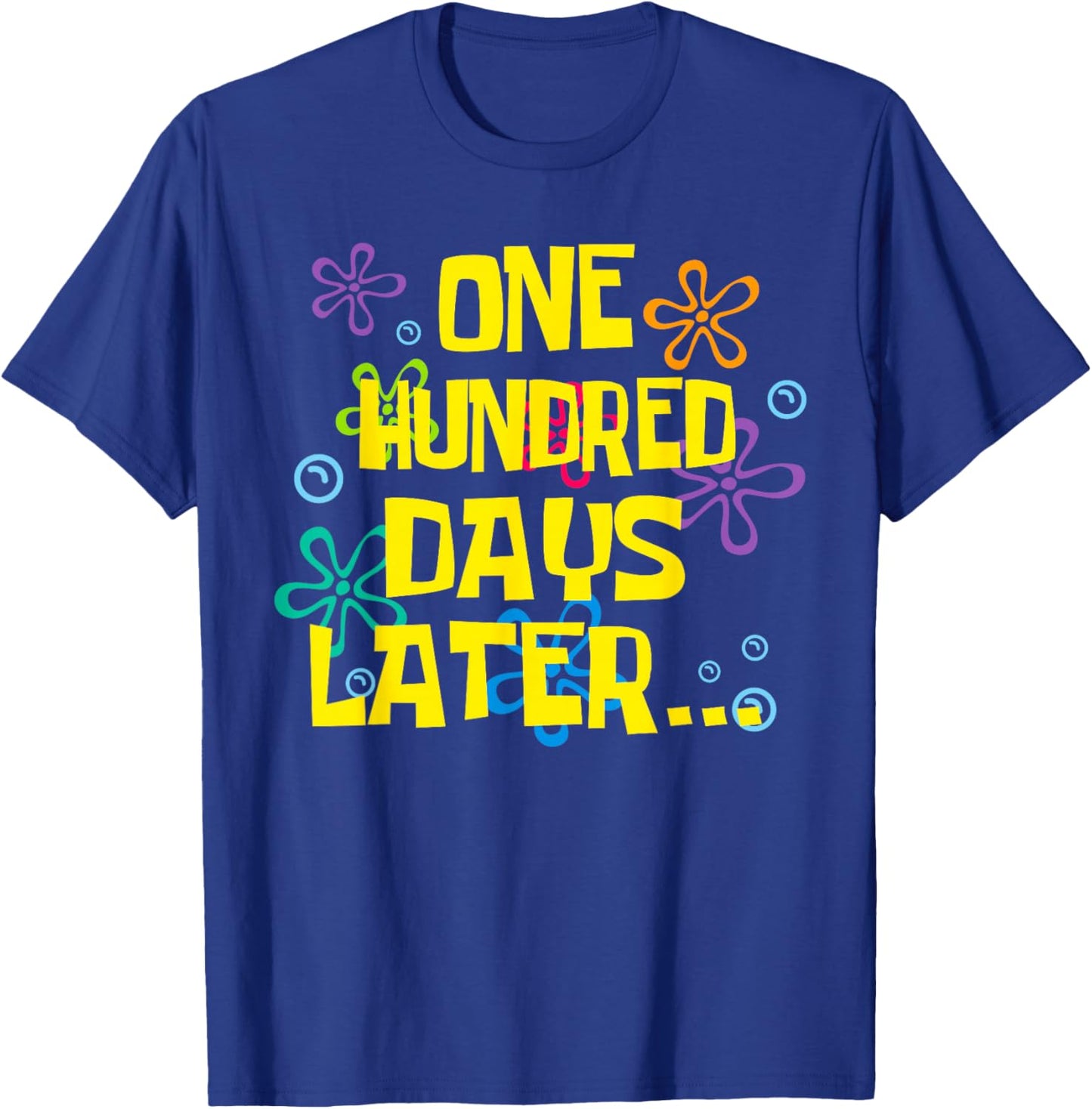 One Hundred Days Later 100 Days of School Student Teacher T-Shirt - T-Shirt | Royal