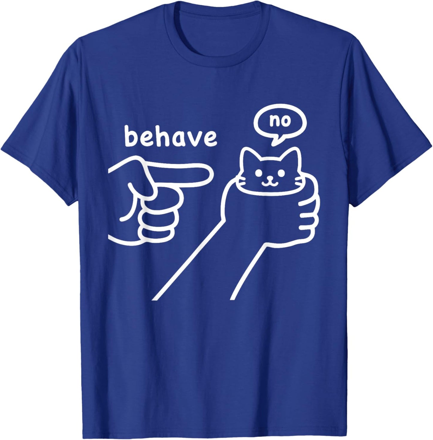 Funny Silly Cute Cat Meme with Bad Attitude Behave No T-Shirt - T-Shirt | Royal