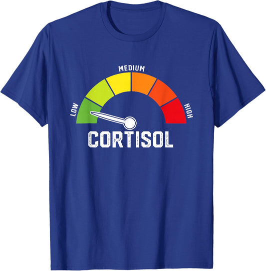 Low Cortisol Levels Meme T-Shirt - T-Shirt | Royal