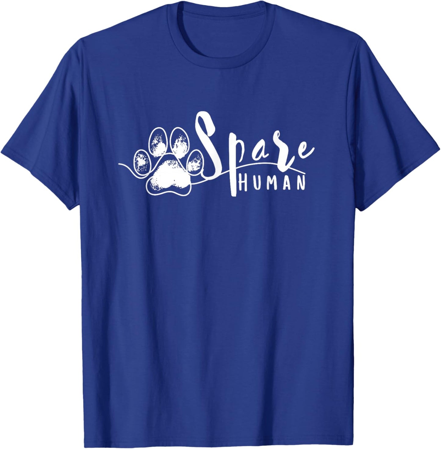 Spare Human Funny Pet Lover T-Shirt - T-Shirt | Royal