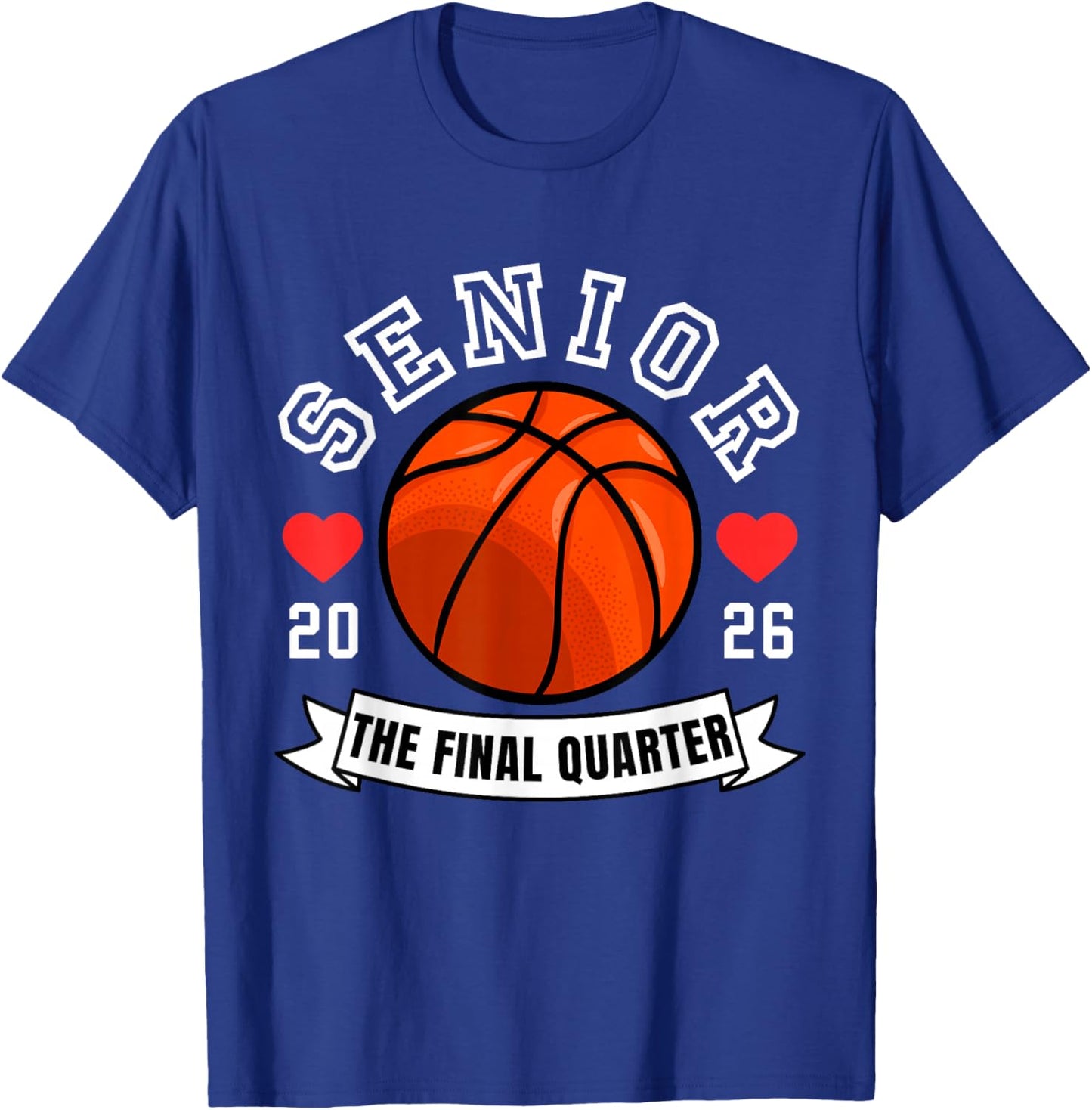 Senior Basketball 2026 The Final Quarter Crew Gifts T-Shirt - T-Shirt | Royal