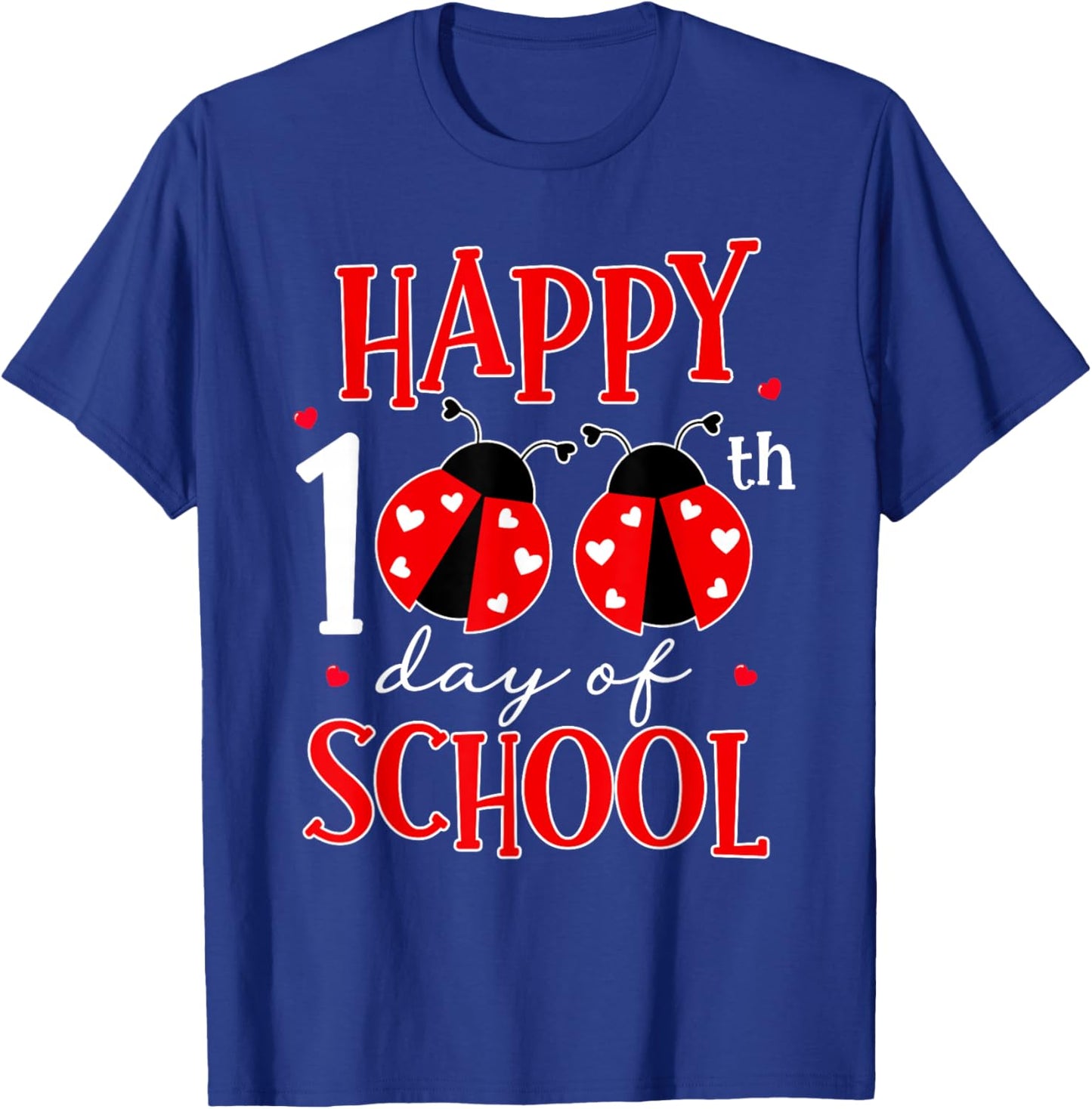 Happy 100th Day of School Ladybug Shirt 100 Days Smarter T-Shirt - T-Shirt | Royal