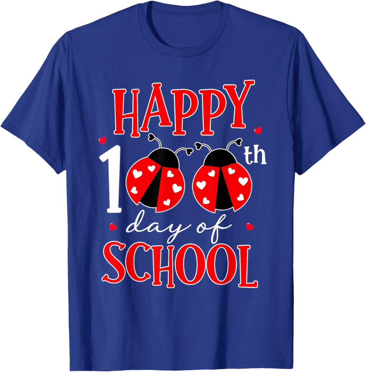Happy 100th Day of School Ladybug Shirt 100 Days Smarter T-Shirt - T-Shirt | Royal