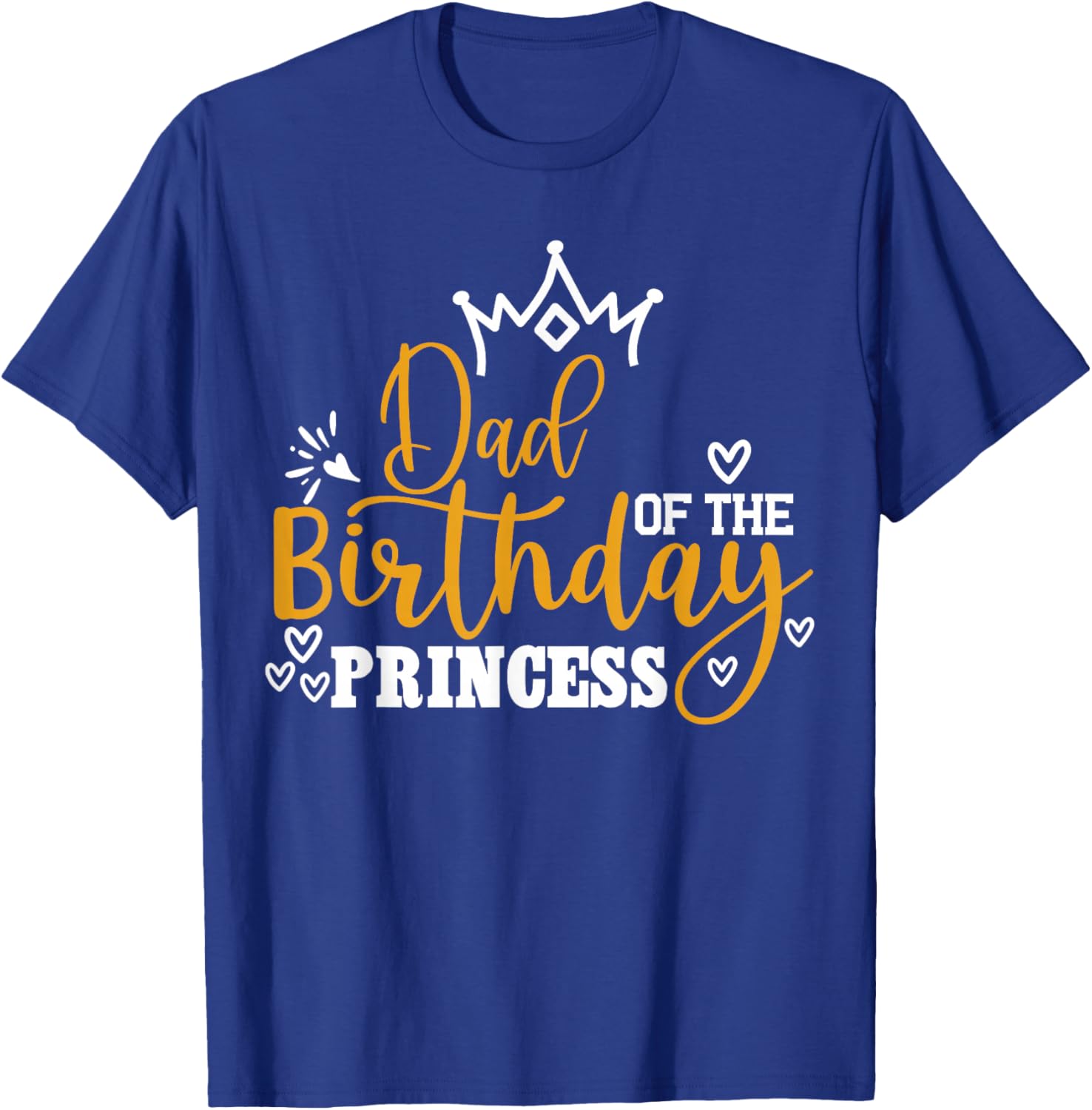 Dad of The Birthday Princess Funny Birthday Crew Team T-Shirt - T-Shirt | Royal