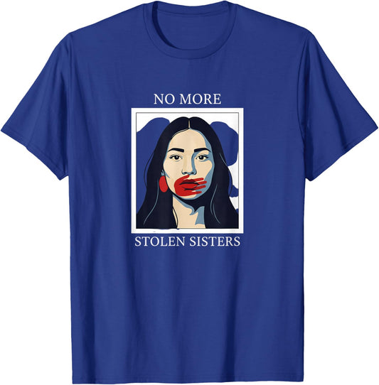 Sister No More Stolen Sisters, Honor Indigenous Women Awren T-Shirt - T-Shirt | Royal