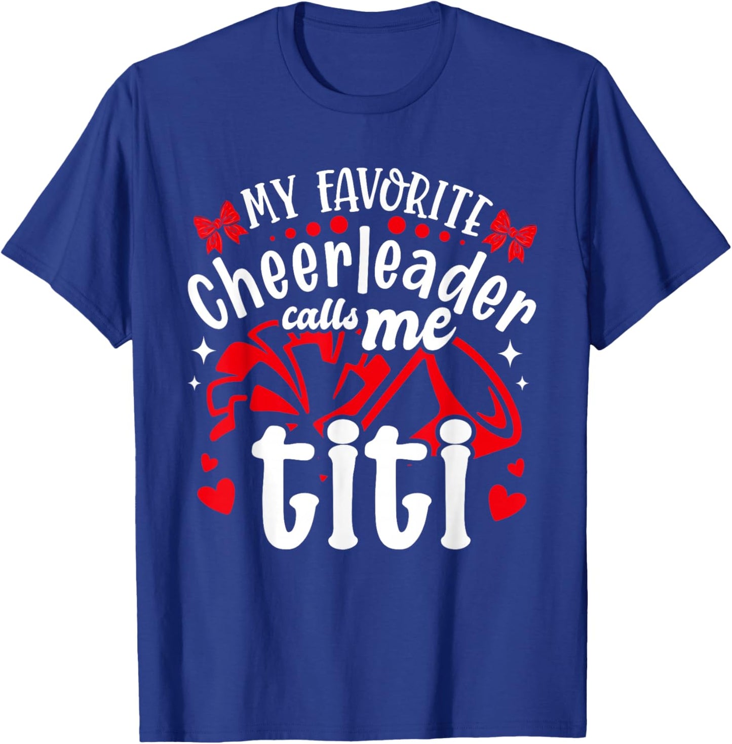 My Favorite Cheerleader Calls Me Titi Valentine's Day T-Shirt - T-Shirt | Royal