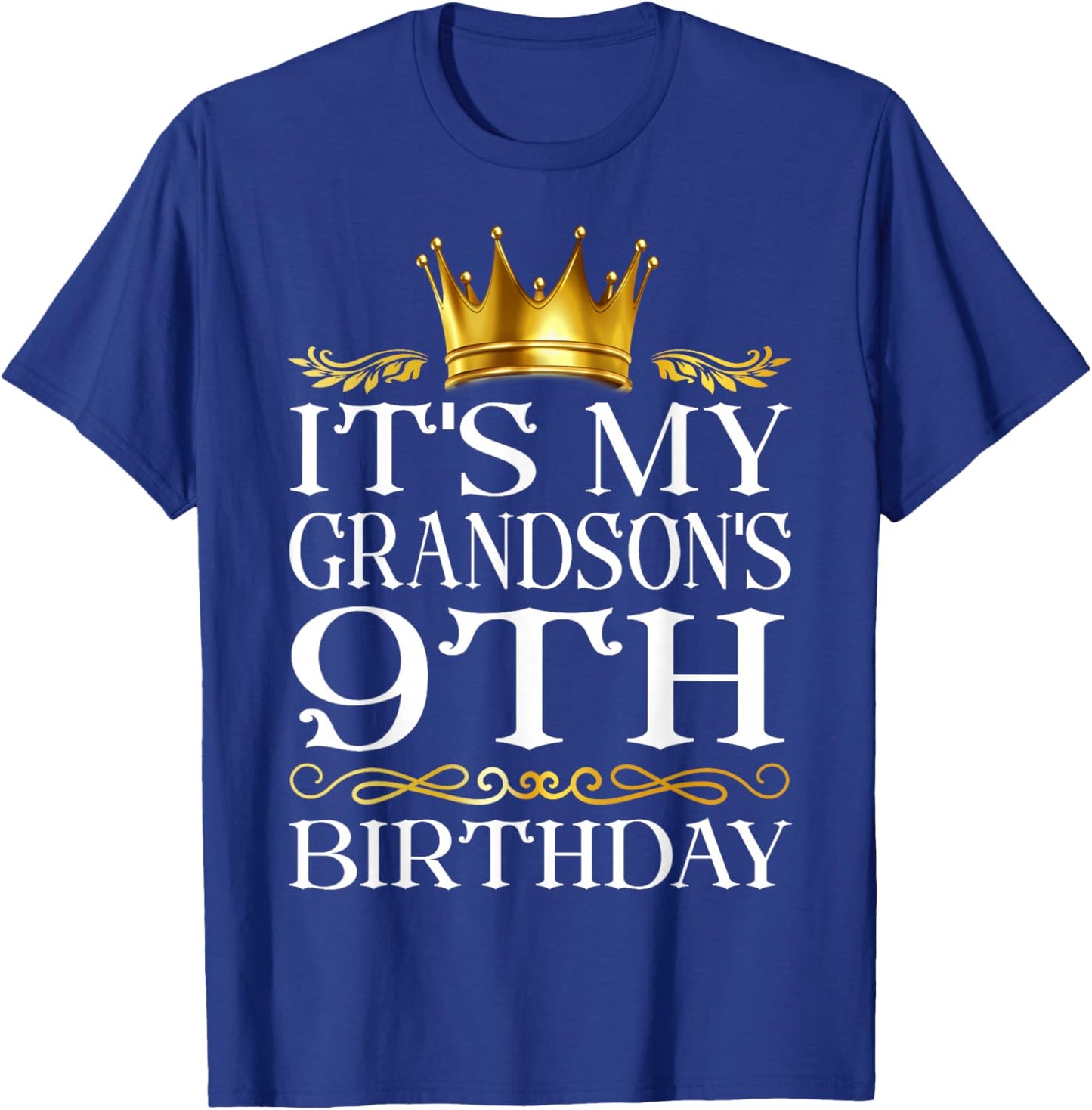 It's My Grandson's 9th Birthday Happy Birthday 9 Years Old T-Shirt - T-Shirt | Royal