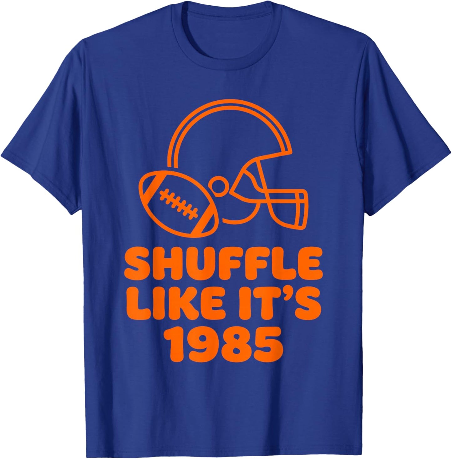 Shuffle Like It's 1985 Retro Football Helmet Fan Design T-Shirt - T-Shirt | Royal