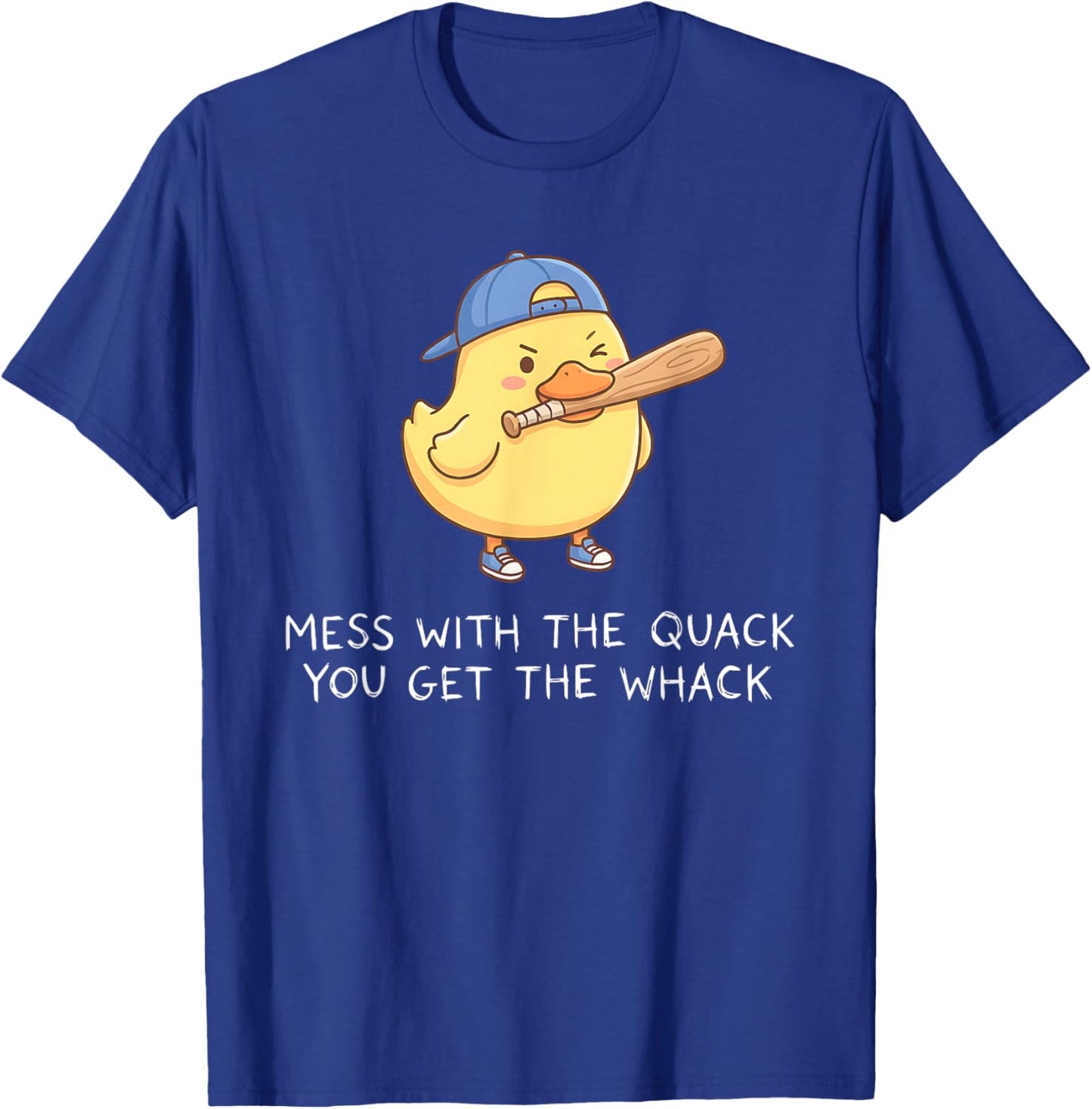 Goose Mess with The Quack You Get The Whack Funny Duck Meme T-Shirt - T-Shirt | Royal