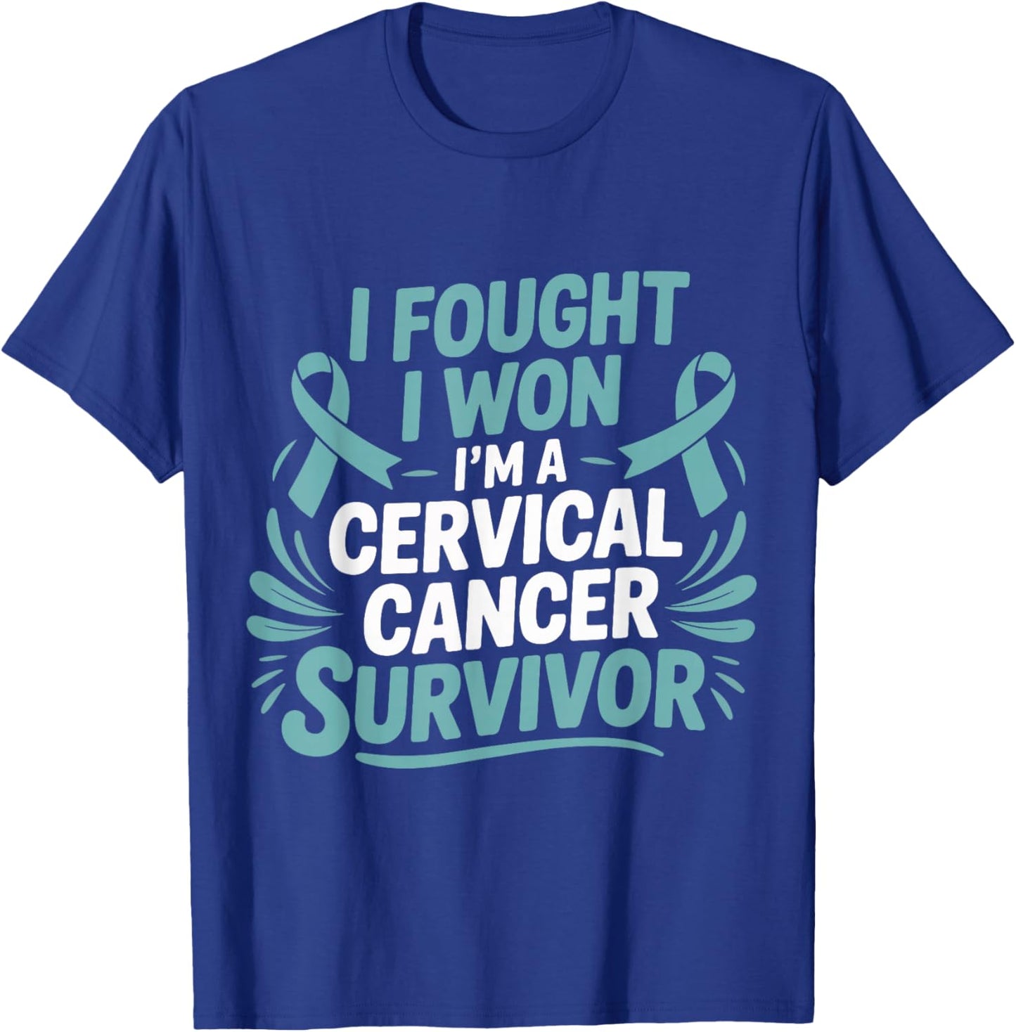 Cervical Cancer Survivor Strength Teal Ribbon Awareness T-Shirt - T-Shirt | Royal