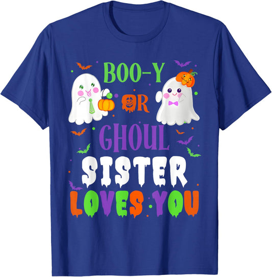 Boo-y Or Ghoul Sister Loves You Boo Halloween Baby Gender T-Shirt - T-Shirt | Royal