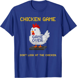 Chicken Game Don't Look At The Chicken Funny Chicken Game T-Shirt - T-Shirt | Royal