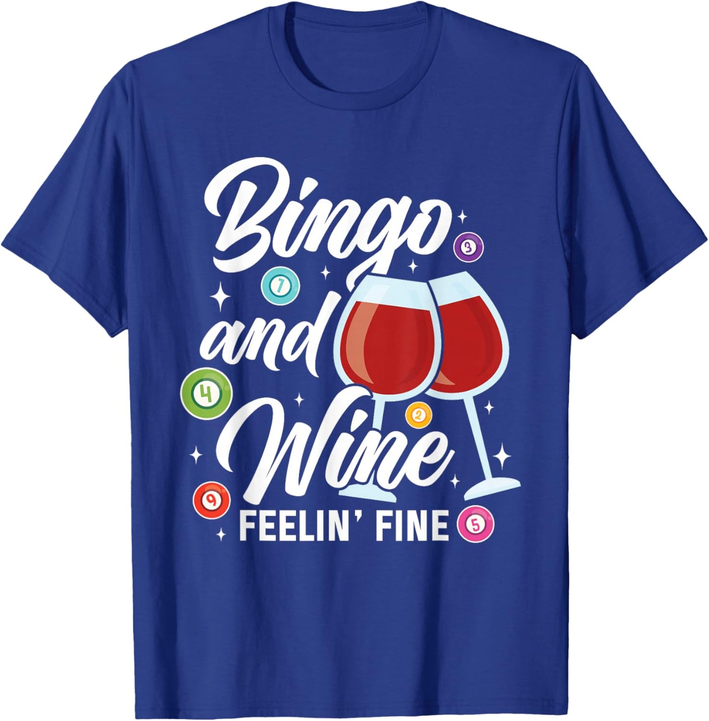 Bingo and Wine Funny Quote Bingo Night Wine Lovers Women T-Shirt - T-Shirt | Royal