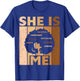 Melanin Black Queen She is Me African American Women Girl T-Shirt - T-Shirt | Royal