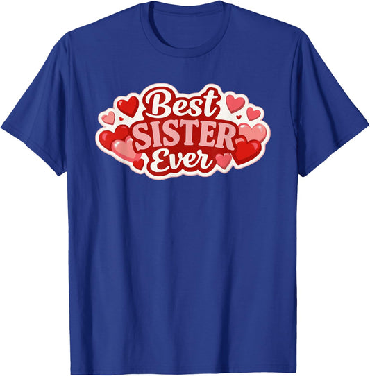 Best Sister Ever Love Hearts T-Shirt - T-Shirt | Royal