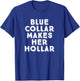 Blue Collar Makes Her Hollar Funny Workwear Pride T-Shirt - T-Shirt | Royal