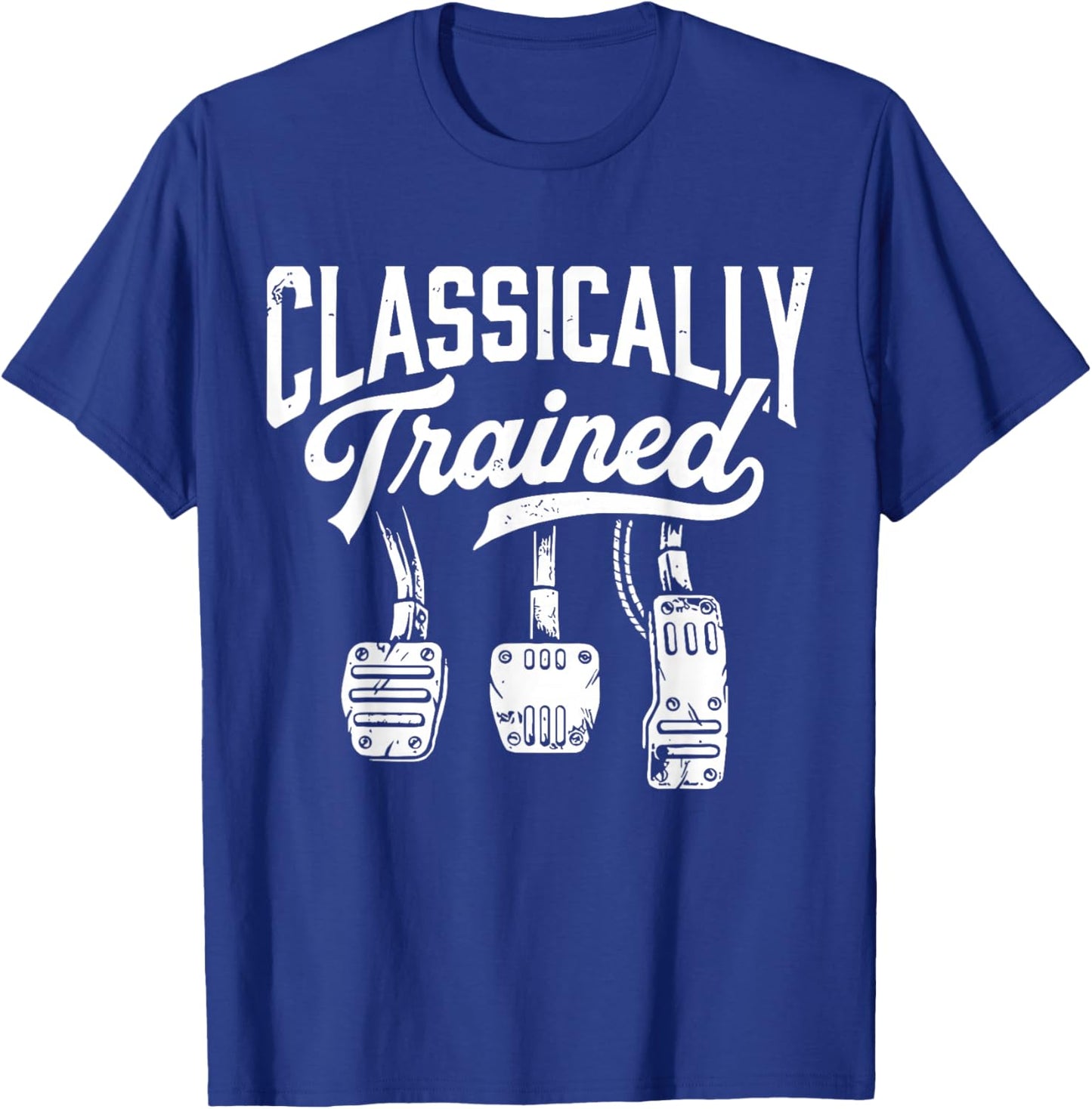 Classically Trained with Dimmer Manual Car Pedals Driving T-Shirt - T-Shirt | Royal