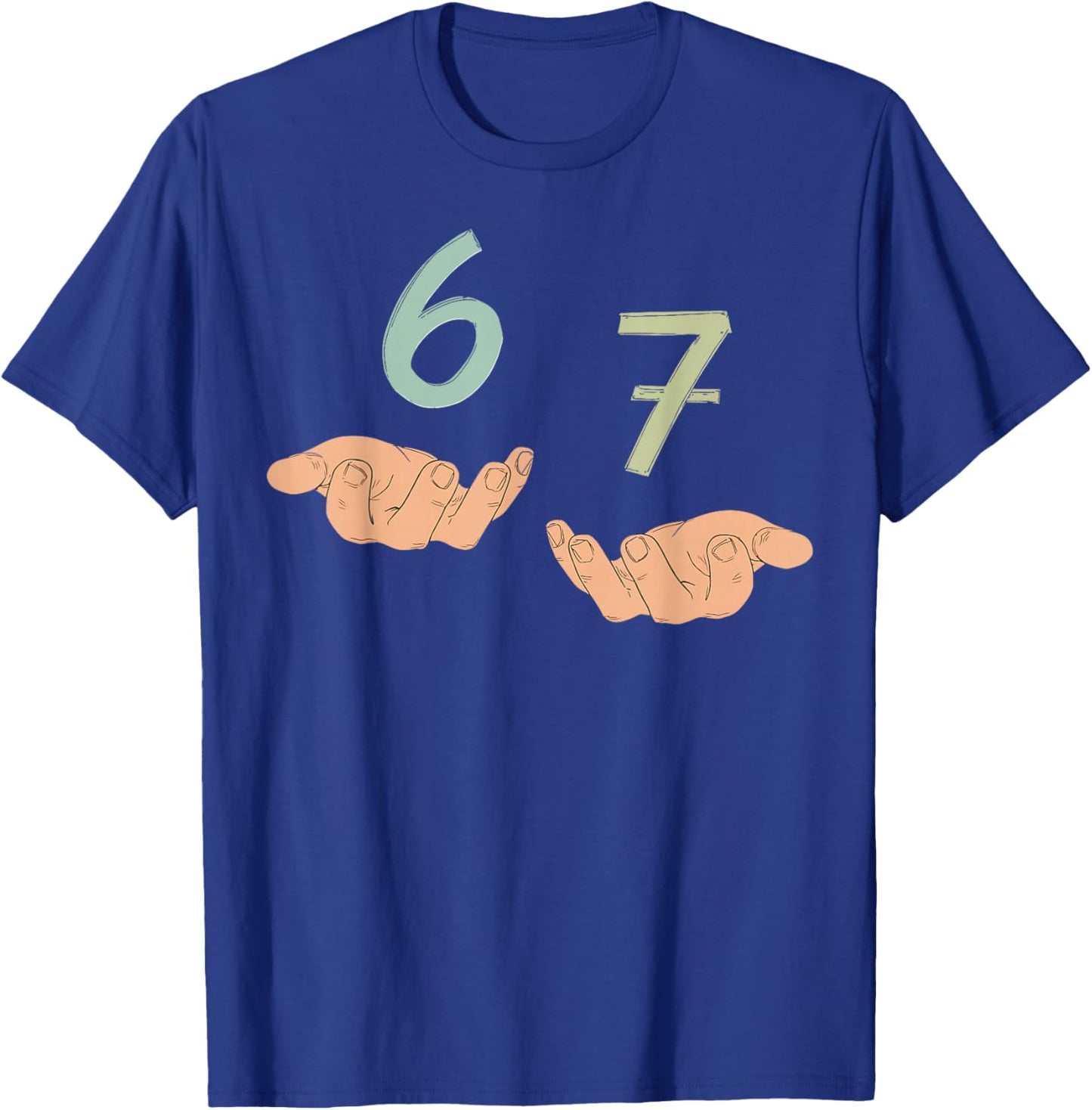 Funny Hands 67 Meme Six Seven Gen Alpha Slang T-Shirt - T-Shirt | Royal